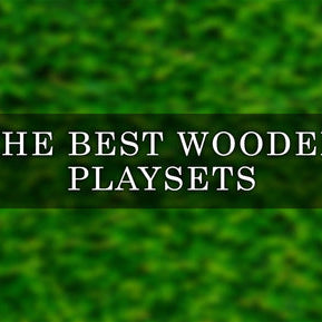 5 Best Wooden Playsets - Discover the Best Wooden Swing Set