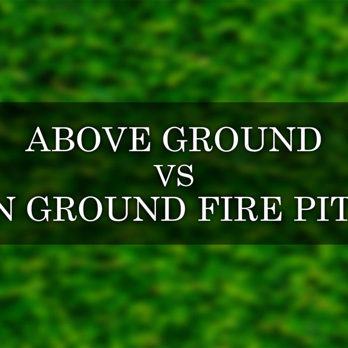 Above Ground vs In Ground Fire Pits: A Complete Comparison