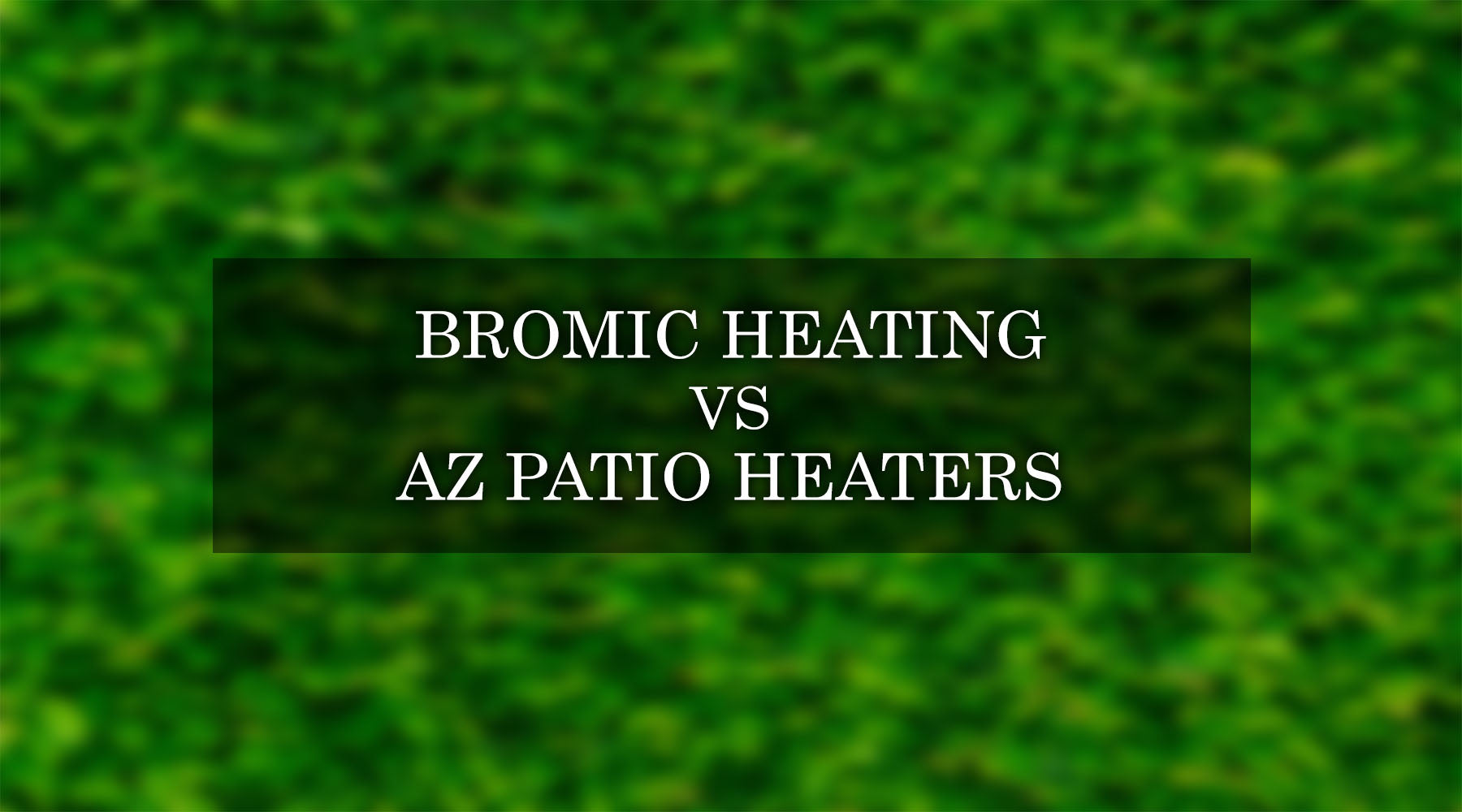 Bromic Heating vs AZ Patio Heaters: Which is the Better Brand for Outdoor Heating?