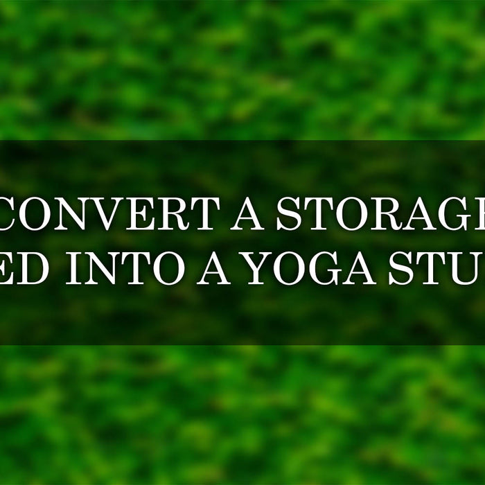 Convert Your Storage Shed into a Yoga Studio: Step-by-Step Guide