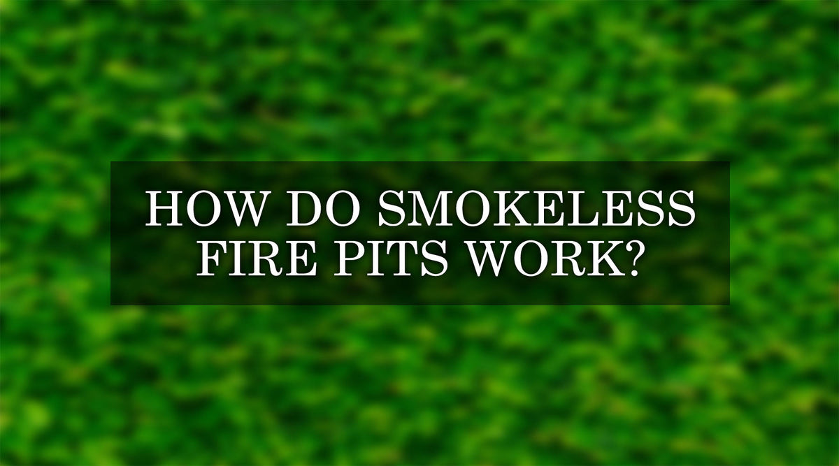 How Smokeless Fire Pits Work Understand the Science Behind their