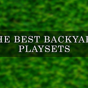 The 7 Best Backyard Playsets and Swing Sets of 2023