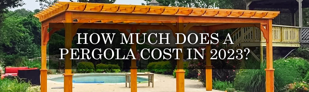 How Much Does a Pergola Cost? Full Price Breakdown — Backyard Oasis