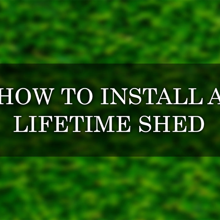 how to install a lifetime shed - guide