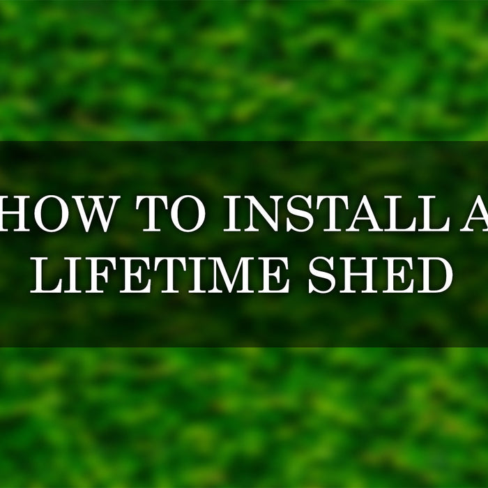 how to install a lifetime shed - guide
