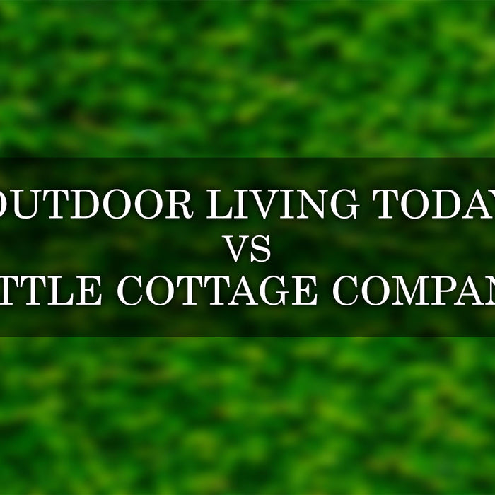 Outdoor Living Today vs Little Cottage Company