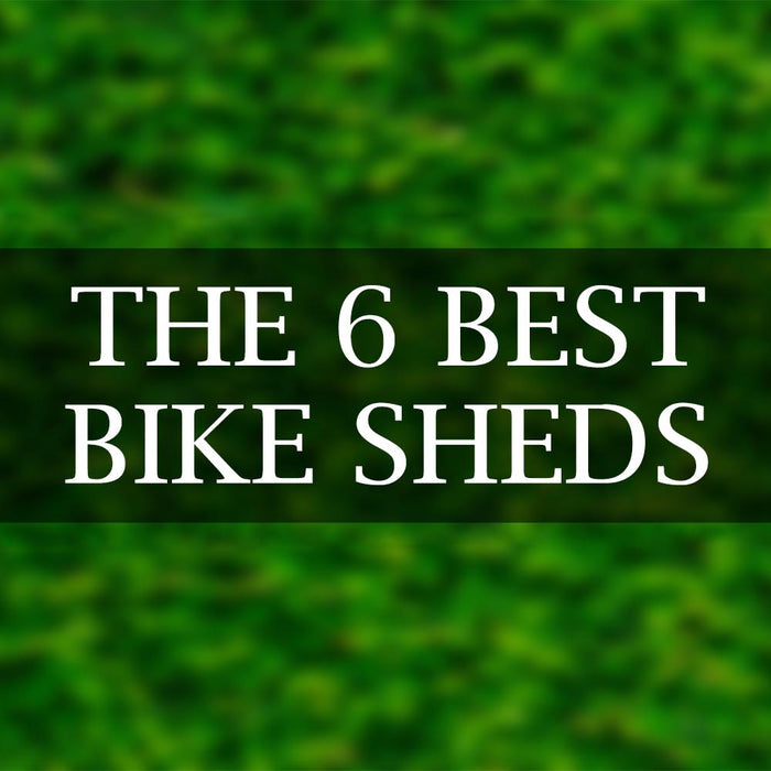 the best 6 bikes sheds - an overview